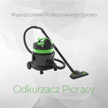 WYPOŻYCZENIE ODKURZACZA PIORĄCEGO