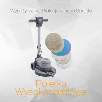 WYPOŻYCZENIE POLERKI WYSOKOOBROTOWEJ